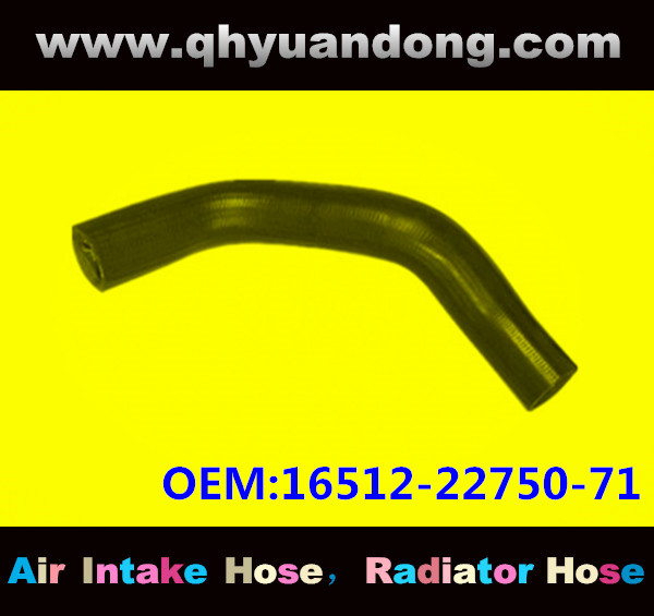 Radiator hose GG OEM:16512-22750-71