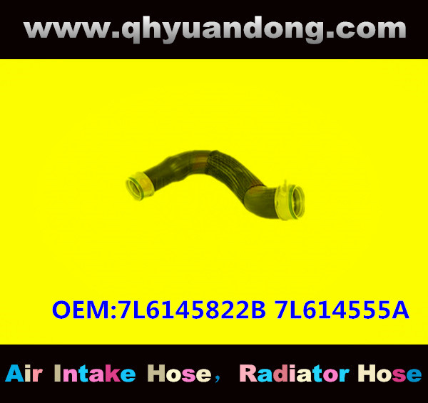 RADIATOR HOSE GG OEM:7L6145822B 7L614555A